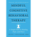 Mindful Cognitive Behavioral Therapy: A Simple Path to Healing, Hope, and Peace