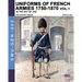 Uniforms of French armies 1750-1870 - Vol. 1