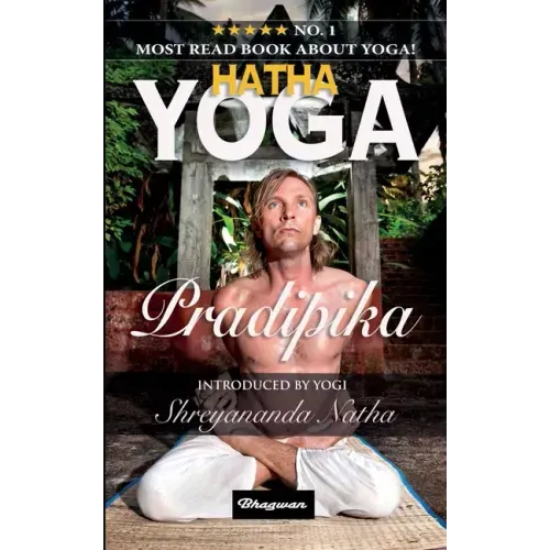 Hatha Yoga Pradipika: BRAND NEW! Introduced by Yogi Shreyananda Natha!