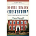 Revolutionary Chestertown: Loyalists & Rebels on Maryland's Eastern Shore