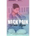 Neck Pain: Neck Pain Treatment & Exercise Solutions (How to Perform Neck-exercises for Neck Pain and Shoulder Pain Relief)