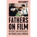 Fathers on Film: Paternity and Masculinity in 1990s Hollywood