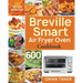 Breville Smart Air Fryer Oven Cookbook: 600 Affordable, Easy and Delicious Air Fryer Oven Recipes that Anyone Can Cook (30-Day Meal Plan)