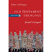 Old Testament Theology: Israel's Gospel