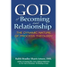 God of Becoming and Relationship: The Dynamic Nature of Process Theology