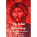 The Jesus Discovery - Another Look at Christ's Missing Years