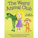 The Weird Animal Club: It's Ok to Be Different