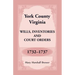 York County, Virginia Wills, Inventories and Court Orders, 1732-1737