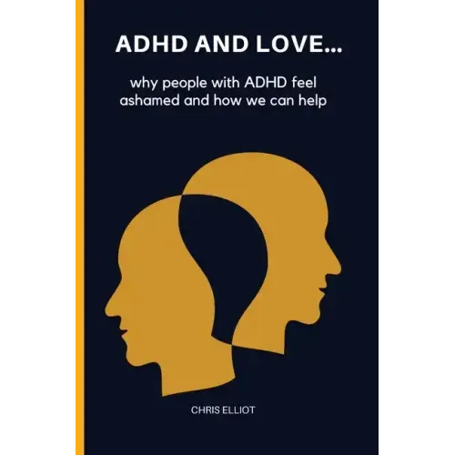 ADHD and Love: why people with ADHD feel ashamed and how we can help