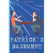 Patrick's Basement
