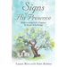 Signs of His Presence: Experiencing God's Comfort in Times of Suffering