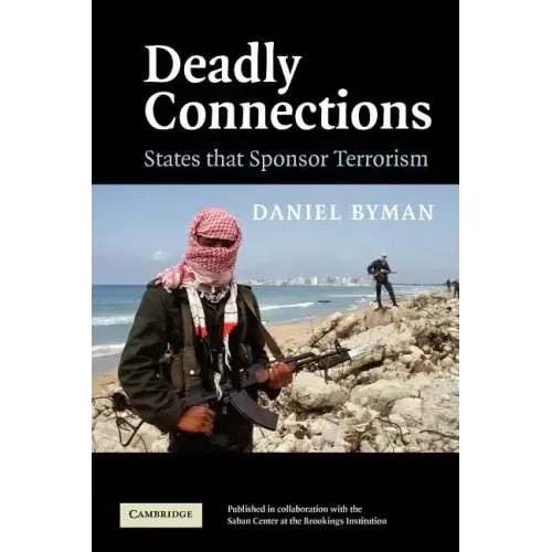 Deadly Connections: States That Sponsor Terrorism