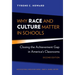 Why Race and Culture Matter in Schools: Closing the Achievement Gap in America's Classrooms