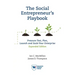 The Social Entrepreneur's Playbook, Expanded Edition: Pressure Test, Plan, Launch and Scale Your Social Enterprise