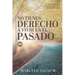 No Tienes Derecho a Vivir en el Pasado