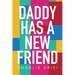 Daddy Has A New Friend
