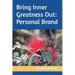 Bring Inner Greatness Out: Personal Brand