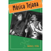 Música Tejana: The Cultural Economy of Artistic Transformation