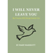 I Will Never Leave You: My Presence Will Always Sustain You
