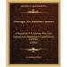 Through The Kalahari Desert: A Narrative Of A Journey With Gun, Camera, And Notebook To Lake N'Gami And Back (1886)
