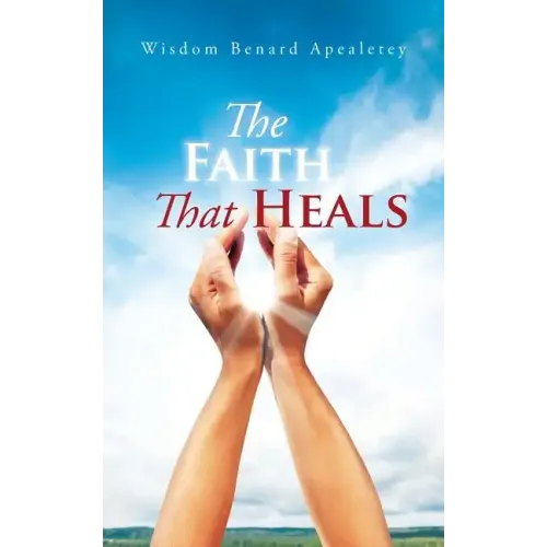 The Faith That Heals