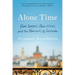 Alone Time: Four Seasons, Four Cities, and the Pleasures of Solitude