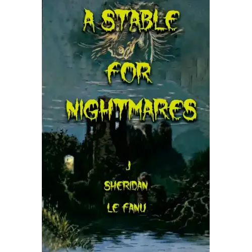 A Stable for Nightmares