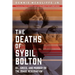 The Deaths of Sybil Bolton: Oil, Greed, and Murder on the Osage Reservation