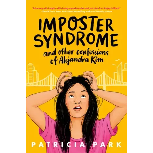 Imposter Syndrome and Other Confessions of Alejandra Kim