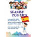 Spanish For Kids: A Complete Guide to Understand and Speak a New Language Starting from Zero - Kids Can Learn in a Fun and Exiting Way