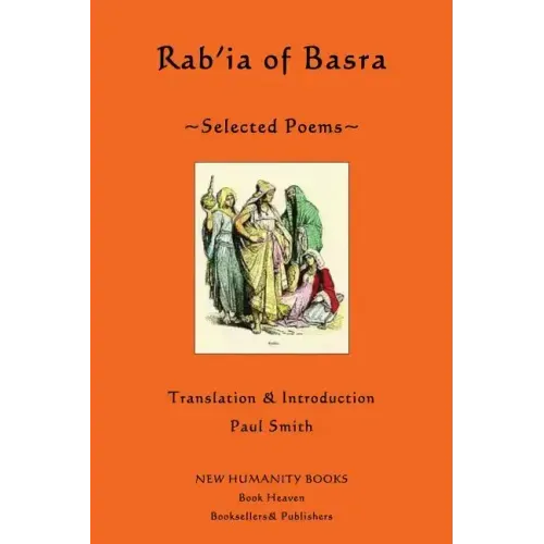 Rab'ia of Basra: Selected Poems