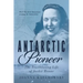 Antarctic Pioneer: The Trailblazing Life of Jackie Ronne