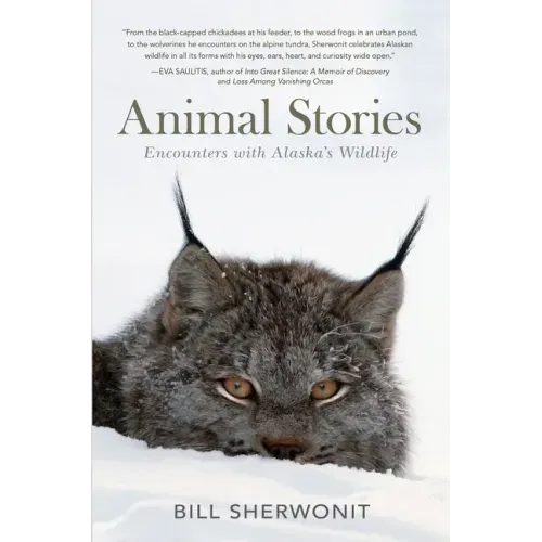 Animal Stories: Encounters with Alaska's Wildlife