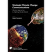 Strategic Climate Change Communications: Effective Approaches to Fighting Climate Denial