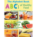 The Alphabet Book Abc's of Healthy Food: Colorful and Educational Alphabet Book with 60 Pictures for 2-6 Year Old Kids