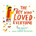 The Boy Who Loved Everyone