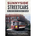 Sunnyside Streetcars: The Streetcars of Southeast Portland