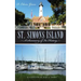 St. Simons Island: A Summary of Its History