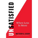 UnSatisfied: When Less Is More