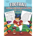 Football Activity and Coloring Book for kids Ages 4 and up: Over 20 Fun Designs For Boys And Girls - word search, maze, missing numbers, Alphabet, Cou