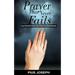 Prayer That Never Fails: Easy, Powerful Prayers That Bring Permanent Results