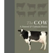 The Cow: A Natural and Cultural History