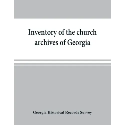 Inventory of the church archives of Georgia: Atlanta association of Baptist churches, affiliated with Georgia Baptist convention