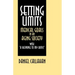 Setting Limits: Medical Goals in an Aging Society with "A Response to My Critics"