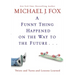 A Funny Thing Happened on the Way to the Future: Twists and Turns and Lessons Learned