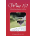 Wine 101: A Brief Introduction to Wine