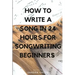 How to Write a Song in 24 Hours for Songwriting Beginners