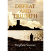 Defeat and Triumph