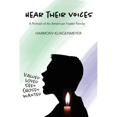 Hear Their Voices: A Portrait of an American Foster Family