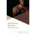Reshaping Beloved Community: The Experiences of Black Male Felons and Their Impact on Black Radical Traditions